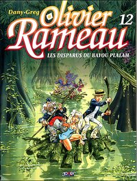Les Disparus du Bayou Plalah (Olivier Rameau 12) Les Disparus du Bayou Plalah (Olivier Rameau 12)
