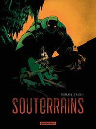 Couverture de l'album SOUTERRAINS. Editions Casterman, 2017