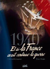 Et si la France avait continué la guerre