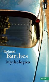 Mythologies de Roland Barthes. Mythologies de Roland Barthes.