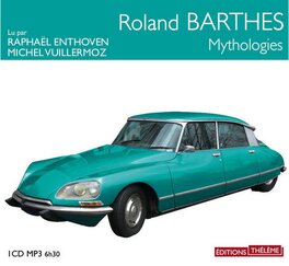 Mythologies de Roland Barthes. Mythologies de Roland Barthes.