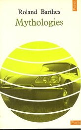 Mythologies de Roland Barthes. Mythologies de Roland Barthes.