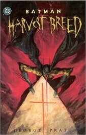 Batman: Harvest Breed Batman: Harvest Breed