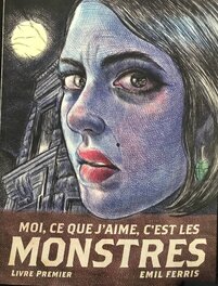 Moi, ce que j’aime, c’est les monstres Moi, ce que j’aime, c’est les monstres