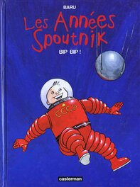 Bip Bip ! - Les Années Spoutnik 3 Bip Bip ! - Les Années Spoutnik 3