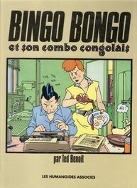 "bingo Bongo et son combo congolais", Ted Benoit (Les Humanoides associés, 1987)