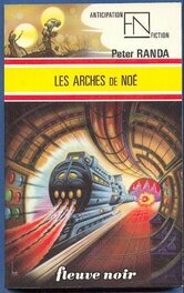 Le Livre Collection FNA 787 , Peter Randa LES ARCHES de  NOÉ - Éo Fleuve Noir Anticipation 1977.