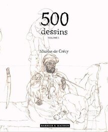 De Crecy , Recueil de 500 dessins Volume 1 , Dessins inédits , Éo Barbier & Mathon 2011 . De Crecy , Recueil de 500 dessins Volume 1 , Dessins inédits , Éo Barbier & Mathon 2011 .