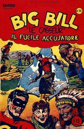 Chott Big Bill Le Casseur 14 en Éo italienne , CHOTT pour La Couverture & BD de Claude Bordet - du 26.04.1949 Chott Big Bill Le Casseur 14 en Éo italienne , CHOTT pour La Couverture & BD de Claude Bordet - du 26.04.1949