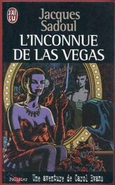 Couv de Mezzo pour Le Livre de Poche de Jacques Sadoul : " L'inconnue de Las Vegas " , Une Aventure de Carol Evans , Éo J'ai Lu Aout 1999 .
