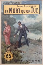 Gino Starace Couverture Originale Le Mort qu'on Tue Pierre Decourcelle , Livre Fayard 1914