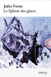 Jules Verne - « Le Sphinx des glaces »