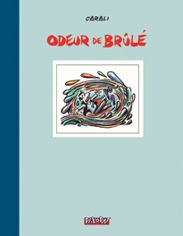 Odeur de Brûlé, Paul carali Odeur de Brûlé, Paul carali