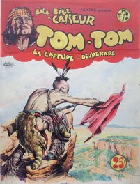 Chott Pierre Mouchot Big Bill Le Casseur TOM TOM 72 Capture du Despérado Couverture Originale Couleur Directe Encre Gouache 1952