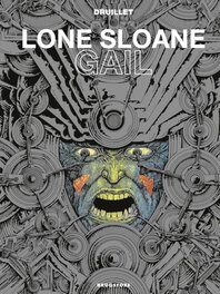 Lone Sloane - Gaïl (2012) Lone Sloane - Gaïl (2012)