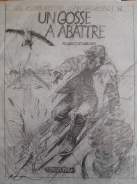 René Follet - Un GOSSE A ABATTRE - Original art