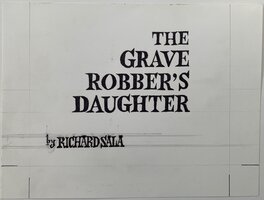 Richard Sala - Richard Sala - The Grave Robber's Daughter - Cover lettering - Planche originale