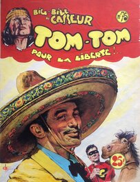 Chott Pierre Mouchot Big Bill Le Casseur TOM TOM 75 Mexicain Liberté Couverture Originale Couleur Directe Encre Aquarelle 1953