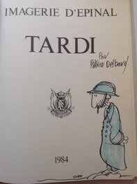 Dédicace - Jacques TARDI Dessin Original Dédicace Soldat Poilu Guerre , dans La BD Album TL Toilé Trou D'Obus Eo 1984 + 4 Planches Maquette