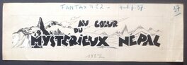 Rémy Bordelet RÉMY Au Coeur du Mystérieux Népal , Bandeau Titre paru dans FANTAX 2 Petit Format Bd 1959 Atelier Chott superbe