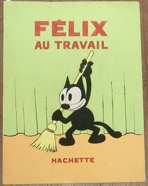 Couverture ORIGINALE DE "FELIX AU TRAVAIL"