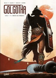 Golgotha, tome 1 Golgotha, tome 1