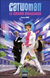 Catwoman " Le Grand Braquage" Catwoman " Le Grand Braquage"