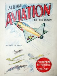 Kurt Caesar - HISTOIRE DE L'AVIATION  DE SES DEBUTS A NOS JOURS  projet de couverture - Original art