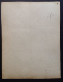 Le verso de la planche originale 8 (avec un 8 de noté) au format entier de 23.5 X 30.5 Cm Le verso de la planche originale 8 (avec un 8 de noté) au format entier de 23.5 X 30.5 Cm