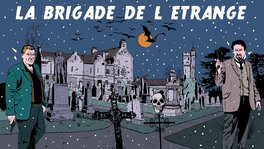 La brigade de l'étrange La brigade de l'étrange