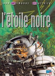 L'étoile noire, Juan Gimenez, Éd. Glénat, 1982,1993 L'étoile noire, Juan Gimenez, Éd. Glénat, 1982,1993