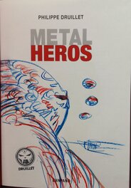 Philippe Druillet - Druillet Metal Heros Monstre Star Wars Dessin original dédicace couleur TT , Bd eo cartonnée album Zanpano 2014 N°/Signé 350 ex - Dédicace