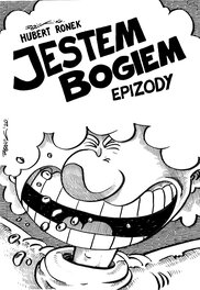 Hubert Ronek - Je suis Dieu - épisodes - Original art