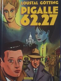 Dédicace Loustal - Pigalle 62.27 Dédicace Loustal - Pigalle 62.27