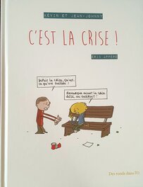 C'est la crise - Kévin et Jean-Johnny - Eric Appéré C'est la crise - Kévin et Jean-Johnny - Eric Appéré
