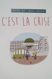 C'est la crise - Kévin et Jean-Johnny - Eric Appéré C'est la crise - Kévin et Jean-Johnny - Eric Appéré