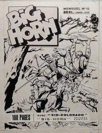 Rémy Bordelet - Atelier Chott BIG HORN 12 Couverture Originale Planche N&B Couv Bd indien Western Cow Boy Kid Colorado , Petit Format Chott 1958 - Couverture originale