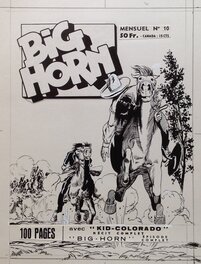 Rémy Bordelet - Atelier Chott BIG HORN 10 Couverture Originale Planche N&B Couv Bd Western Cow Boy Kid Colorado , Petit Format Chott 1958 - Original Cover