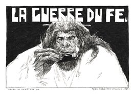 Stéphane Dubois - La guerre du feu (expo Paris) - Original Illustration