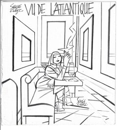 Serge Clerc - 2026  VU DE L’ATLANTIQUE - BAR CHEZ CAMILLE, LA FILLE,  P 81 - - Illustration originale