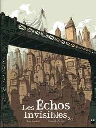 Les échos invisibles t. 2 Les échos invisibles t. 2