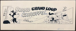 Christo - Quand Grand Loup Chauffe !... - Illustration originale
