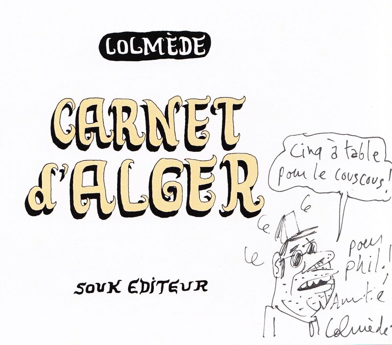 Carnets d'Alger par Laurent Lolmède - Dédicace