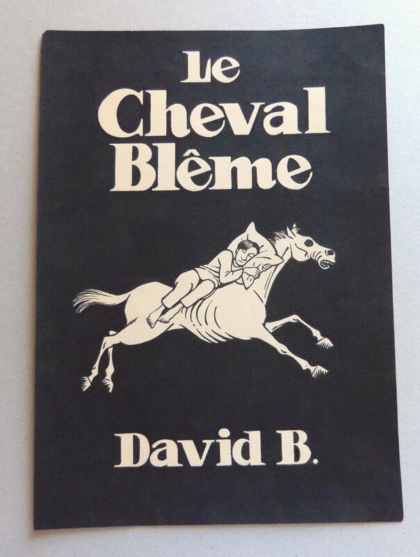 David B., Le cheval blême de mes cauchemars cavale cavale... - Couverture originale