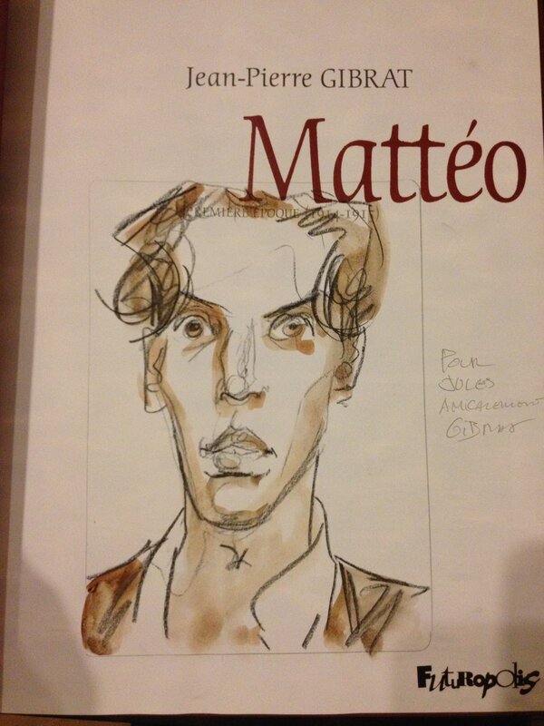 Matteo par Jean-Pierre Gibrat - Dédicace