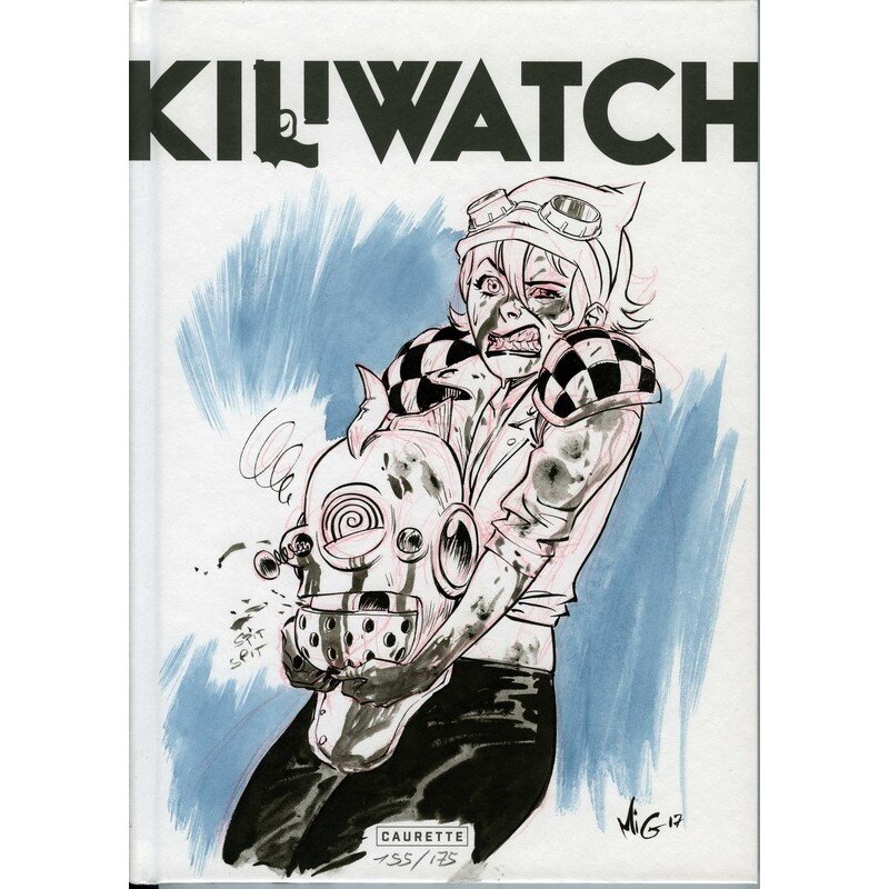 Kiliwatch by Mig - Dédicace