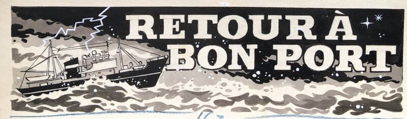 Retour à bon port by Claude Marin, Marijac - Original Illustration