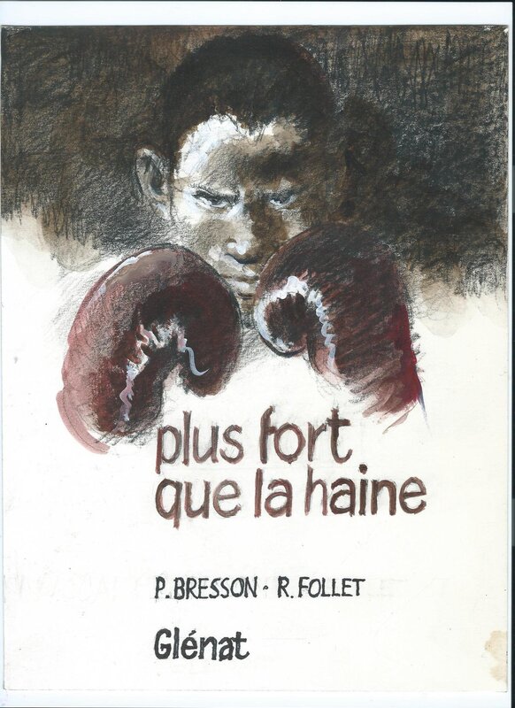 René Follet, Plus fort que la haine - Original Illustration