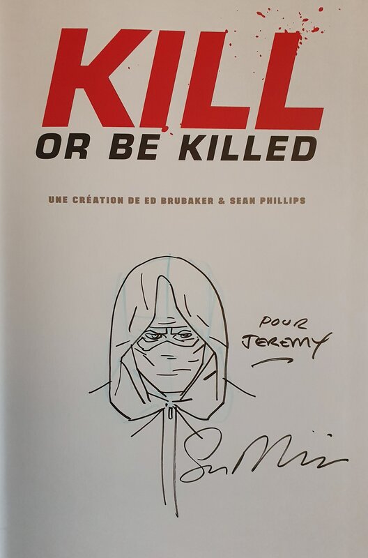 Kill or be killed par Sean Phillips - Dédicace