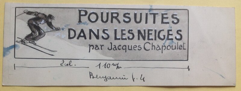 For sale - Pinchon illustration Poursuites dans Les Neiges Jacques Chapoulet , Bandeau Titre Lavis Encre de Chine Benjamin - Comic Strip